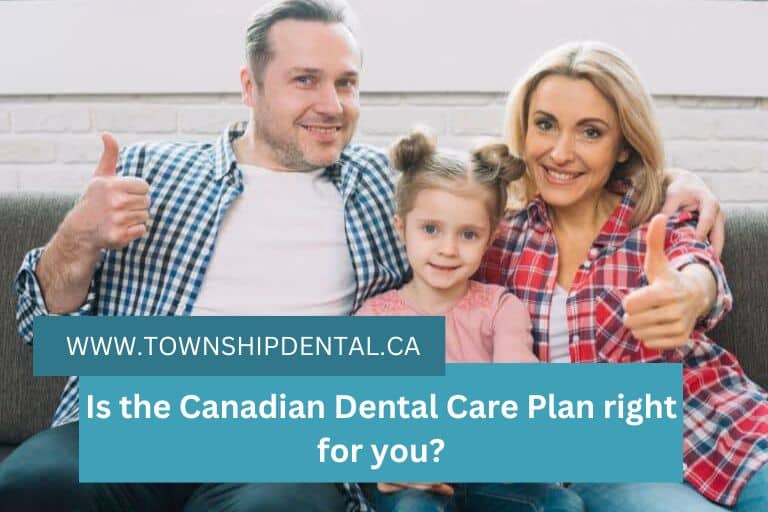 Is the Canadian Dental Care Plan right for you?